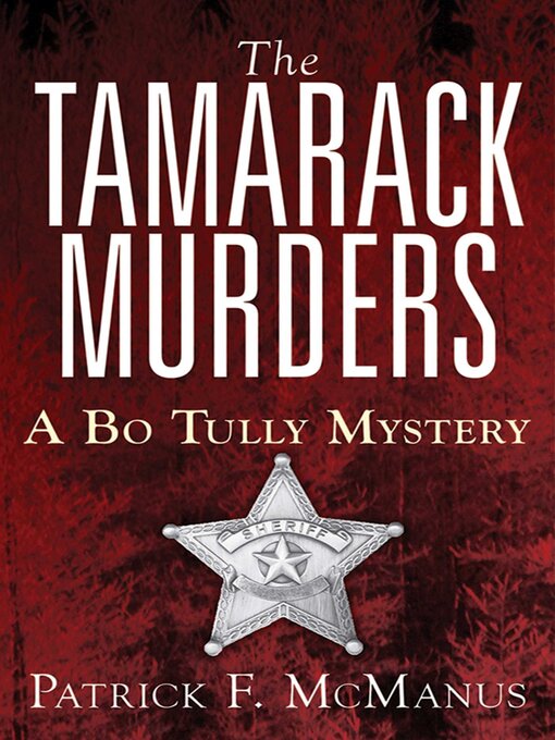 Title details for The Tamarack Murders: a Bo Tully Mystery by Patrick F. McManus - Wait list